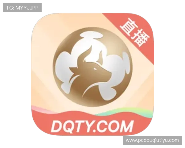 斗球体育app电脑版官方下载安卓最新功能介绍，助你第一时间掌握最新体育资讯和赛事直播